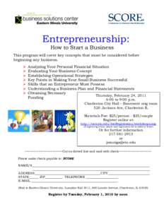 Pana Chamber of Commerce  Entrepreneurship: How to Start a Business This program will cover key concepts that must be considered before beginning any business.