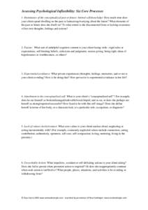 Assessing Psychological Inflexibility: Six Core Processes 1. Dominance of the conceptualized past or future; limited self-knowledge: How much time does your client spend dwelling on the past or fantasizing/worrying about