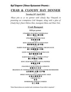 Red Emperor Chinese Restaurant Presents :  CRAB & CLOUDY BAY DINNER Tuesday 28th AprilPlease join us as we partner with Cloudy Bay Vineyards in