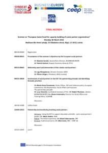 Employer associations / Economy of the European Union / Social partners / UEAPME / BUSINESSEUROPE / European Trade Union Confederation / European Social Fund / European Centre of Enterprises with Public Participation and of Enterprises of General Economic Interest / Labour relations / Business / Business organizations