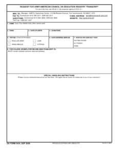 REQUEST FOR ARMY/AMERICAN COUNCIL ON EDUCATION REGISTRY TRANSCRIPT For use of this form, see AR 621-5, the proponent agency is DCS, G-1. MAIL TO: Manager, AARTS, Operations Center, 415 McPherson Avenue, Fort Leavenworth,