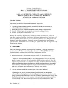 SCOPE OF SERVICES POST-CONSTRUCTION MONITORING LAKE AND RIVER ENHANCEMENT (LARE) PROGRAM INDIANA DEPARTMENT OF NATURAL RESOURES DIVISION OF FISH AND WILDLIFE I. Project Purpose: