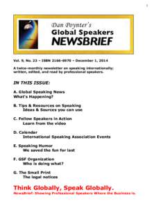 1  Vol. 9, No. 23 – ISBN – December 1, 2014 A twice-monthly newsletter on speaking internationally; written, edited, and read by professional speakers.
