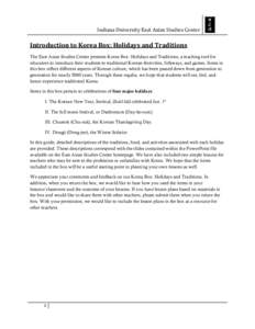 Indiana University East Asian Studies Center  Introduction to Korea Box: Holidays and Traditions The East Asian Studies Center presents Korea Box: Holidays and Traditions, a teaching tool for educators to introduce their