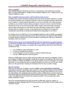 CodeRED Frequently Asked Questions What is CodeRED? The CodeRED Emergency Notification System is a communication service that gives Louisville Metro Government the ability to quickly provide emergency telephone, text, or