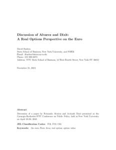 Discussion of Alvarez and Dixit: A Real Options Perspective on the Euro David Backus Stern School of Business, New York University, and NBER Email:  Phone: 