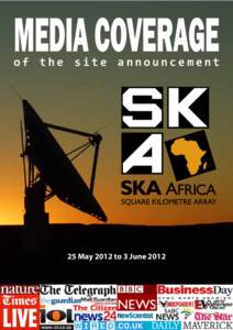 MEDIA COVERAGE  of the site announcement 25 May 2012 to 3 June 2012