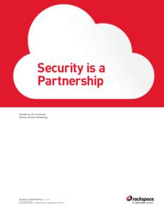 Security is a Partnership Written by J.R. Arredondo Director, Product Marketing  Security is a Partnership | Cover