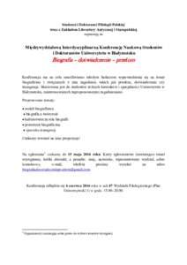 Studenci i Doktoranci Filologii Polskiej wraz z Zakładem Literatury Antycznej i Staropolskiej zapraszają na Międzywydziałową Interdyscyplinarną Konferencję Naukową Studentów i Doktorantów Uniwersytetu w Białym