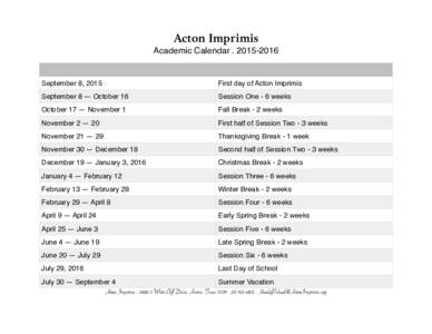 Acton Imprimis Academic CalendarSeptember 8, 2015  First day of Acton Imprimis