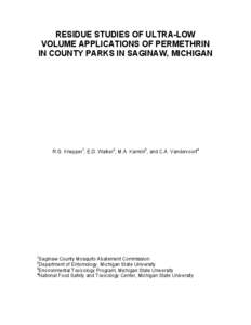 RESIDUE STUDIES OF ULTRA-LOW VOLUME APPLICATIONS OF PERMETHRIN IN COUNTY PARKS IN SAGINAW, MICHIGAN