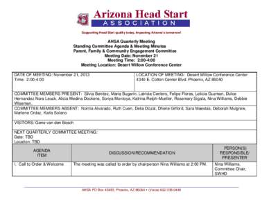 Supporting Head Start quality today, impacting Arizona’s tomorrow!  AHSA Quarterly Meeting Standing Committee Agenda & Meeting Minutes Parent, Family & Community Engagement Committee Meeting Date: November 21