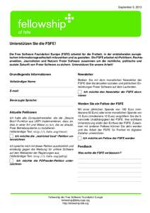 September 5, 2013  of fsfe Unterstützen Sie die FSFE! Die Free Software Foundation Europe (FSFE) arbeitet für die Freiheit, in der entstehenden europäischen Informationsgesellschaft mitzuwirken und zu gestalten. Die F