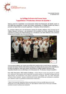 Communiqué de presse 20 novembre 2014 Le	
  Collège	
  Culinaire	
  de	
  France	
  lance	
  	
   l’appellation	
  «	
  Producteur	
  Artisan	
  de	
  Qualité	
  »	
   	
  
