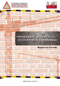 1  Podręcznik Dydaktyczny - Wizja Rozwoju Zawodowego Copyright by Stowarzyszenie Edukacji Pozaformalnej „Meritum”, Kraków 2014