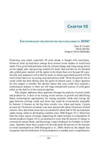 Chapter 10 Can technology deliver on the yield challenge to 2050? Tony R. Fischer Derek Byerlee Gregory Owen Edmeades Projecting crop yields, especially 40 years ahead, is fraught with uncertainty.