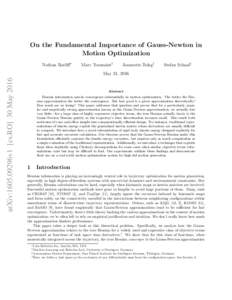 On the Fundamental Importance of Gauss-Newton in Motion Optimization Nathan Ratliff∗ Marc Toussaint†
