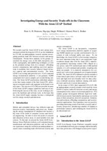 Investigating Energy and Security Trade-offs in the Classroom With the Atom LEAP Testbed Peter A. H. Peterson, Digvijay Singh, William J. Kaiser, Peter L. Reiher {pahp, reiher}@cs.ucla.edu {, kaiser@ee.u