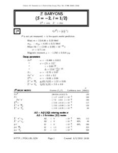 Citation: M. Tanabashi et al. (Particle Data Group), Phys. Rev. D 98, )  Ξ BARYONS (S = −2, I = 1/2) Ξ 0 = uss,