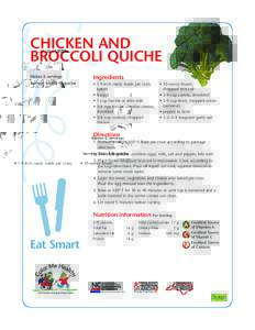 CHICKEN AND BROCCOLI QUICHE Makes 6 servings Ingredients