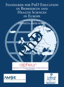 Standards for PhD Education in Biomedicin and Health Sciences in Europe A publication from