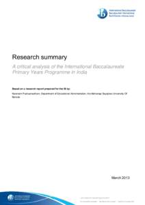 Research summary A critical analysis of the International Baccalaureate Primary Years Programme in India Based on a research report prepared for the IB by: Karanam Pushpanadham, Department of Educational Administration, 