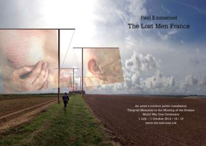 Paul Emmanuel  The Lost Men France An artist’s outdoor public installation Thiepval Memorial to the Missing of the Somme