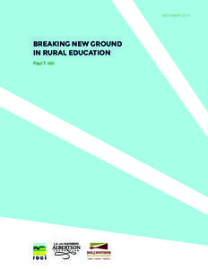 NOVEMBERBREAKING NEW GROUND IN RURAL EDUCATION Paul T. Hill