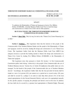 THIRTEENTH NORTHERN MARIANAS COMMONWEALTH LEGISLATURE PUBLIC LAW NO[removed]H. B. NO[removed]SECOND REGULAR SESSION, 2002