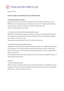 TOHOKU ELECTRIC POWER CO., INC. October 30, 2014 Electricity Supply & Demand Report for the 1st Half of FY2014  1. Electricity demand (See Table 1)