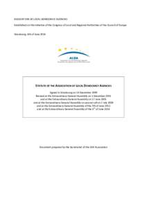 ASSOCIATION OF LOCAL DEMOCRACY AGENCIES Established on the initiative of the Congress of Local and Regional Authorities of the Council of Europe Strasbourg, 6th of June 2014 STATUTE OF THE ASSOCIATION OF LOCAL DEMOCRACY 