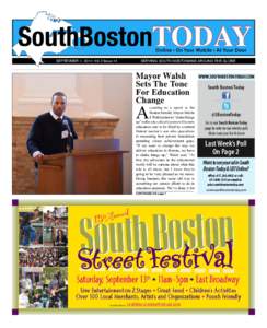 SouthBostonTODAY Online • On Your Mobile • At Your Door SEPTEMBER 4, 2014: Vol.2 Issue 41		  SERVING SOUTH BOSTONIANS AROUND THE GLOBE