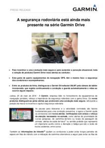 PRESS RELEASE  A segurança rodoviária está ainda mais presente na série Garmin Drive  