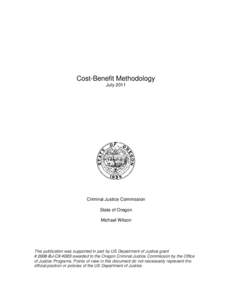 Cost-Benefit Methodology July 2011 Criminal Justice Commission State of Oregon Michael Wilson