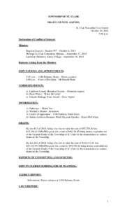 TOWNSHIP OF ST. CLAIR DRAFT COUNCIL AGENDA St. Clair Township Civic Centre October 20, 2014 5:00 p.m. Declaration of Conflict of Interest: