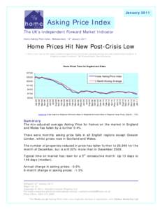 JanuaryAsking Price Index The UK’s Independent Forward Market Indicator Home Asking Price Index. Release date: 12th January 2011