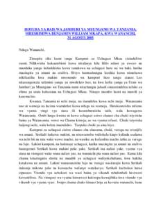 HOTUBA YA RAIS WA JAMHURI YA MUUNGANO WA TANZANIA, MHESHIMIWA BENJAMIN WILLIAM MKAPA, KWA WANANCHI, 31 AGOSTI 2005 Ndugu Wananchi, Zimepita siku kumi tangu Kampeni za Uchaguzi Mkuu zizinduliwe