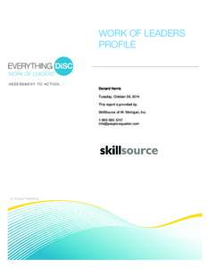 WORK OF LEADERS PROFILE ASSESSMENT TO ACTION. Denard Harris Tuesday, October 28, 2014