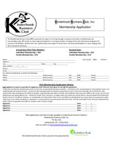 Kinderhook Runners Club, Inc. Membership Application The Kinderhook Runners Club (KRC) promotes the sport of running through a variety of activities in Kinderhook and surrounding areas. KRC seeks to encourage participati