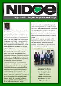 Nigerians in Diaspora Organisation Europe  We welcome all new members and existing members. It is a great pleasure to form UK Chapter newsletter September 2011 In the next few weeks we would be informing you of