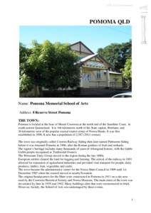 ADFAS in the Community  POMOMA QLD Name: Pomona Memorial School of Arts Address: 8 Reserve Street Pomona