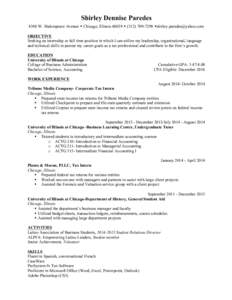 Shirley Dennise Paredes 4348 W. Shakespeare Avenue w Chicago, Illinoisw (w OBJECTIVE Seeking an internship or full time position in which I can utilize my leadership