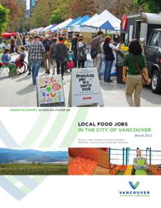 GREEN ECONOMY WORKING PAPER #5  Local Food Jobs in the City of Vancouver March 2012 Author: James Raymond, Research Analyst