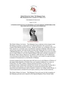 Global Alliance for Justice: The Ethiopian Cause, 4002 Blacksmith Drive, Garland, TX 75044, U.S.A. FOR IMMEDIATE RELEASE August 18, 2012 CONDEMNATION OF ITALLIAN MEMORIAL TO WAR CRIMINAL RESPONSIBLE FOR THE GENOCIDE OF O