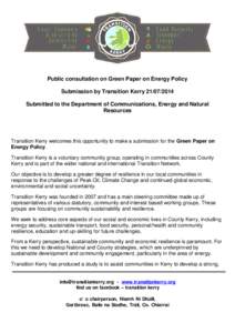 Public consultation on Green Paper on Energy Policy Submission by Transition KerrySubmitted to the Department of Communications, Energy and Natural Resources  Transition Kerry welcomes this opportunity to mak