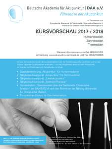 Deutsche Akademie für Akupunktur | DAA e.V. Führend in der Akupunktur. in Kooperation mit: Europäische Akademie für Traditionelle Chinesische Medizin e.V. Initiative für Medizin ohne Nebenwirkungen e.V.