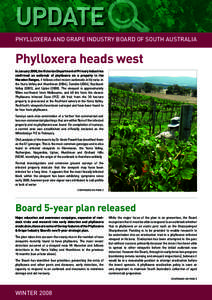 Update Phylloxera and grape industry board of south australia Phylloxera heads west In January 2008, the Victorian Department of Primary Industries confirmed an outbreak of phylloxera on a property in the