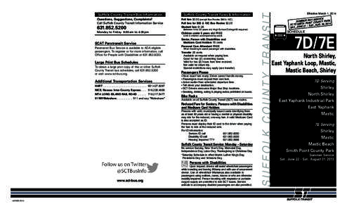 Suffolk County Transit Fares & Information  Questions, Suggestions, Complaints? Call Suffolk County Transit Information Service  Full fare $2.00 (except Bus Routes S92 & 10C)