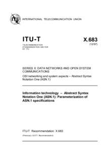 INTERNATIONAL TELECOMMUNICATION UNION  X.683 TELECOMMUNICATION STANDARDIZATION SECTOR OF ITU