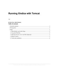 Running Xindice with Tomcat 1.2 by Dave Viner, Vadim Gritsenko Table of contents 1